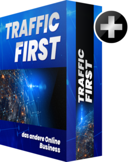 TRAFFIC FIRST - Das andere Online-Business
