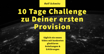 10 Tage Challenge zu Deiner ersten Provision Ralf Schmitz