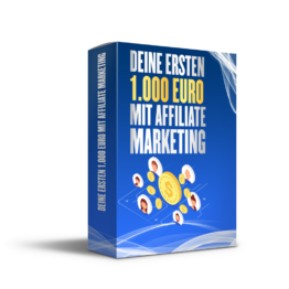 Deine ersten 1000 Euro mit Affiliate Marketing EBook